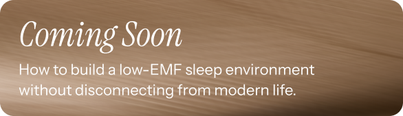 Coming Soon. How to build a low EMF sleep environment
