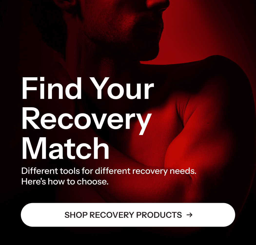 Find your recovery match. 25% off sitewide 