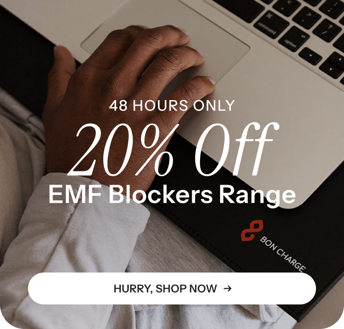 48 Hours Only. 20% Off The EMF Blockers Range