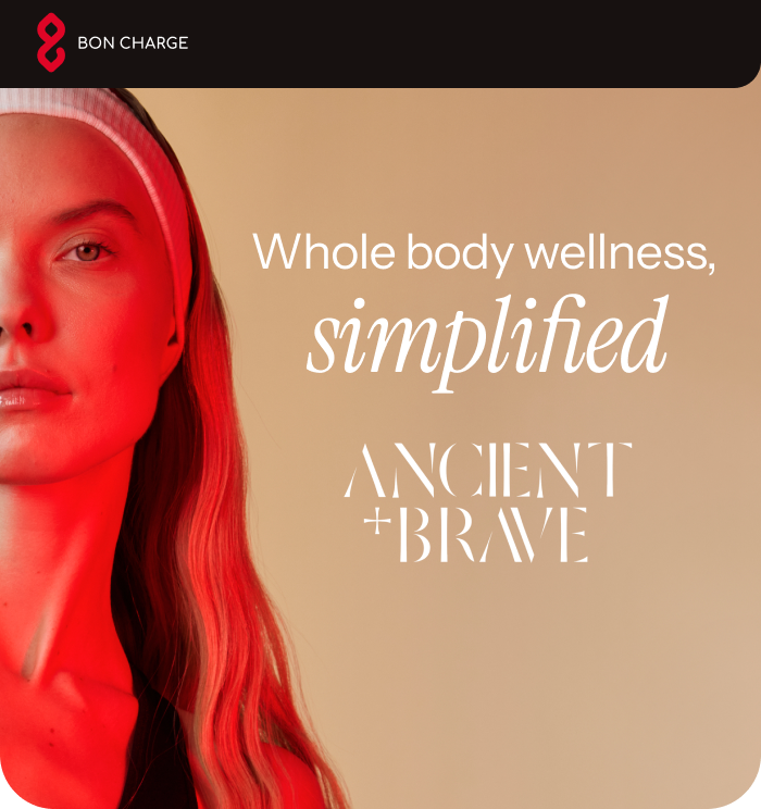 Whole body wellness simplified. Ancient  + Brave 