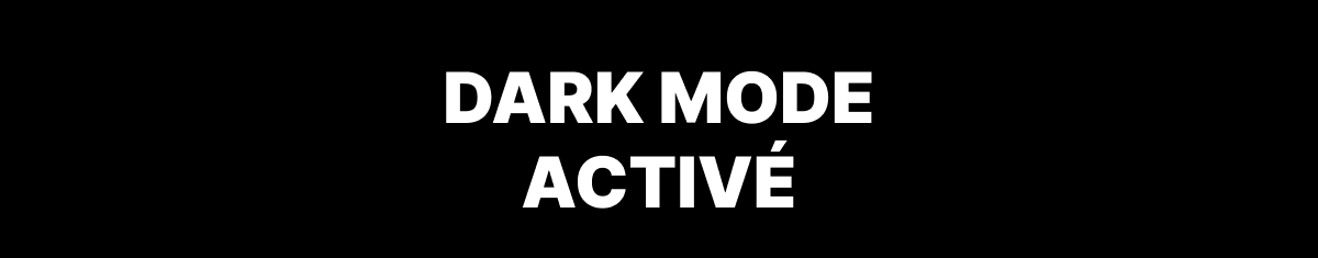Dark mode activé