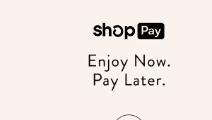 ShopPay - Enjoy Now. Pay Later.