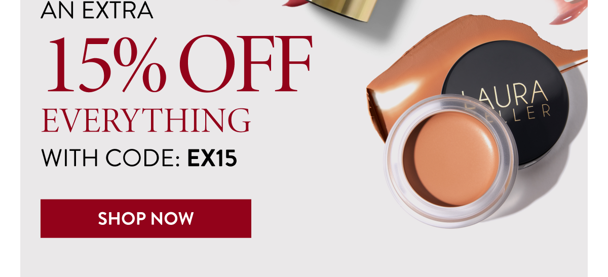 + An Extra 15% Off Everything | With Code: EX15