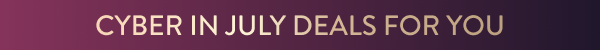Cyber In July Deals For You