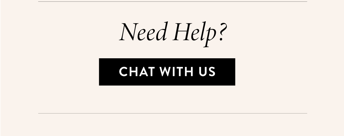 Need Help? Chat With Us
