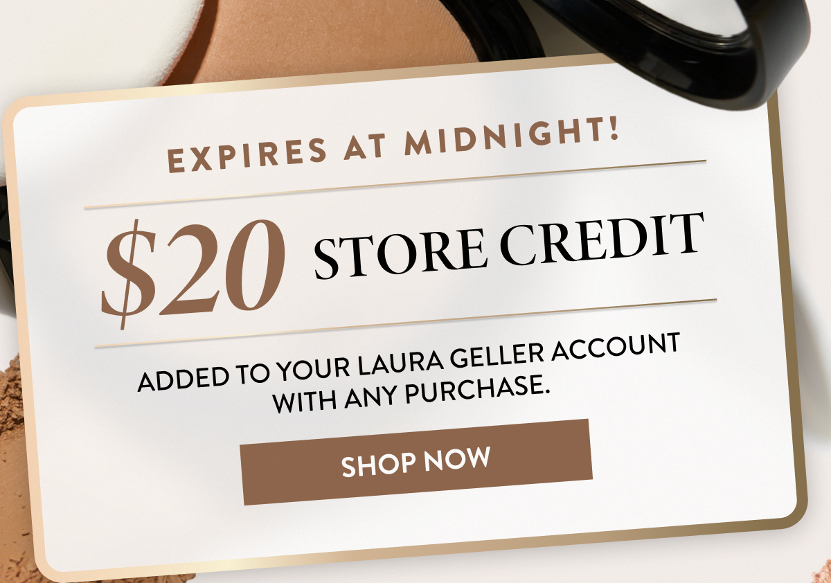 Expires At Midnight! | $20 Store Credit | Shop Now