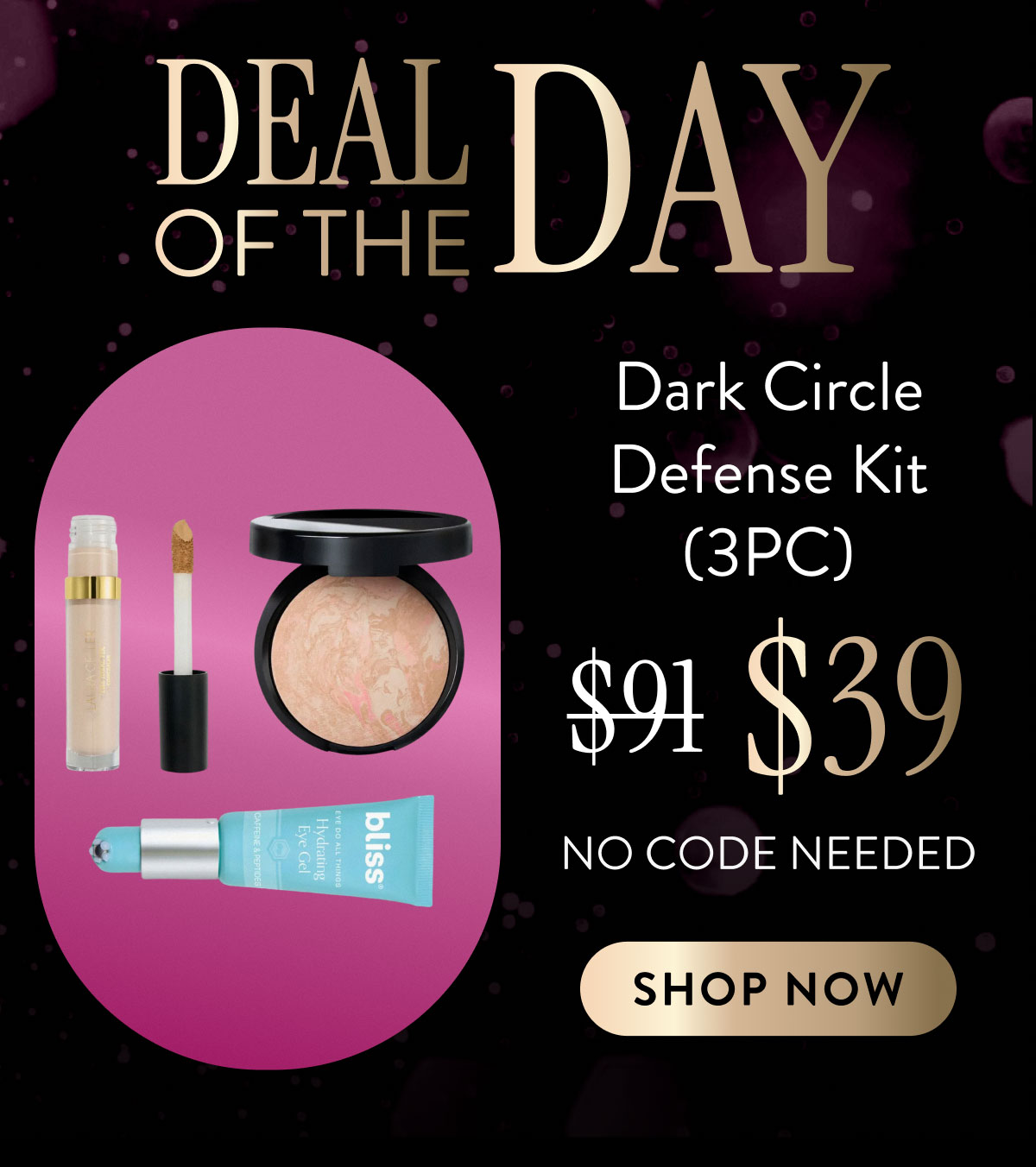 Deal Of The Day | Dark Circle Defense Kit (3PC) | Shop Now