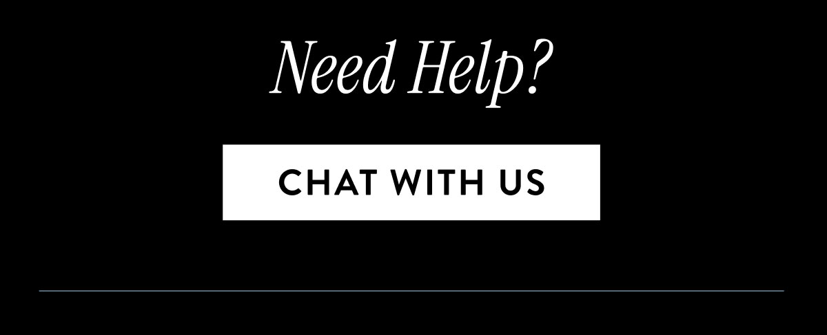 Need Help? Chat With Us