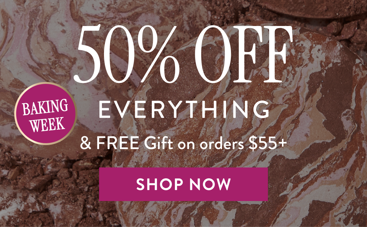 50% OFF Everything & FREE Gift on orders $55+ | Shop Now