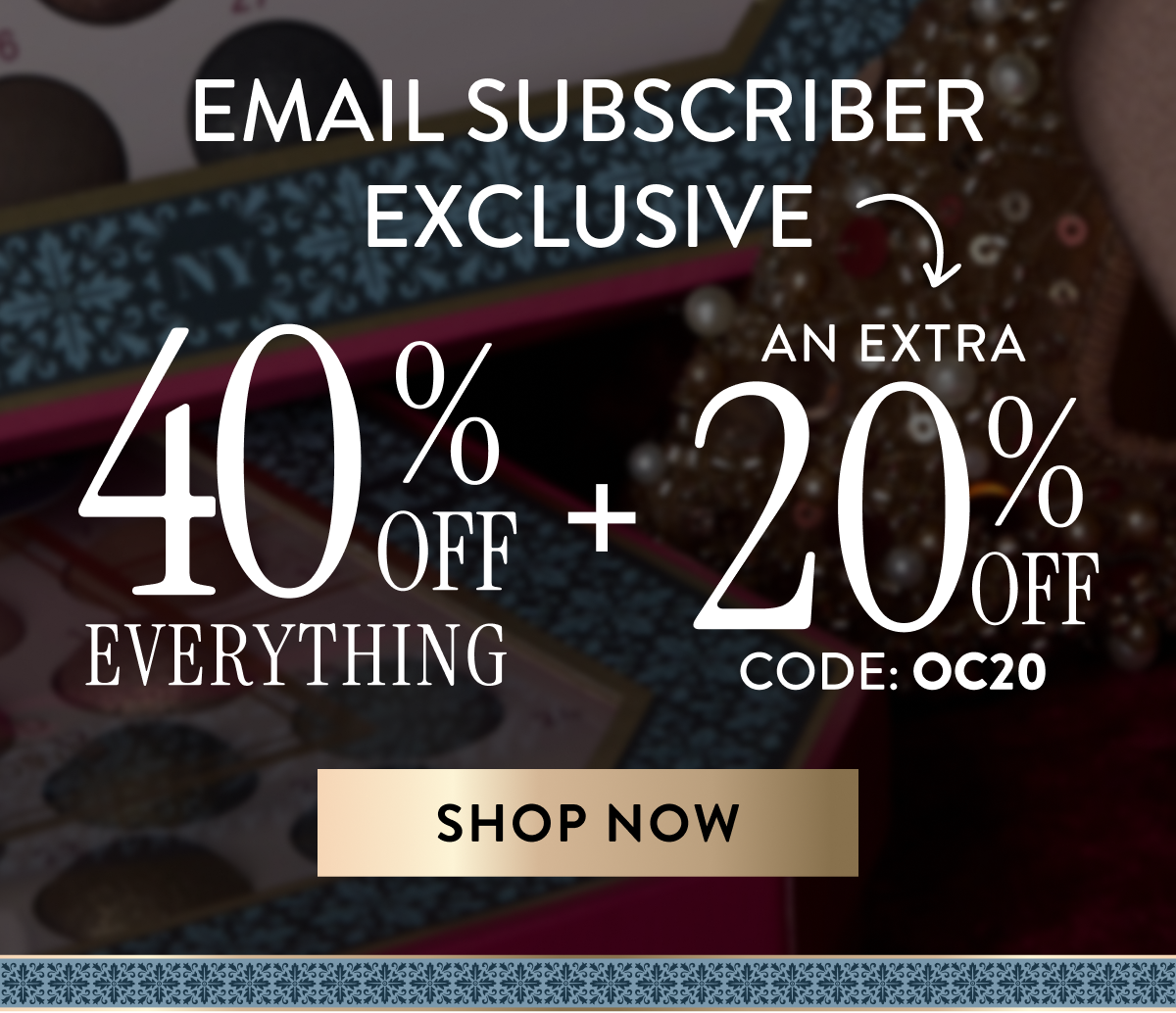 Email Subscriber Exclusive 40% Off Everything + An Extra 20% Off Code: OC20