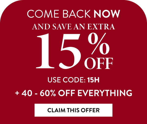 15% OFF | Use Code: 15H + 40-60% OFF Everything | Claim This Offer