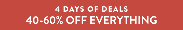 40-60% OFF Everything