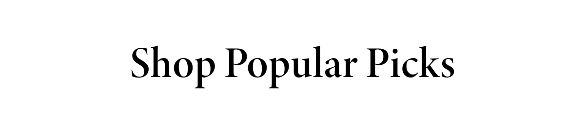 Shop Popular Picks