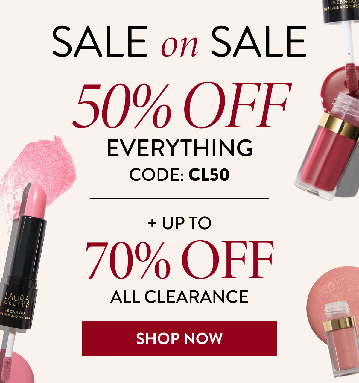 Sale on Sale - 50% Off Everything Code CL50 + Up to 70% Off All Clearance | Shop Now