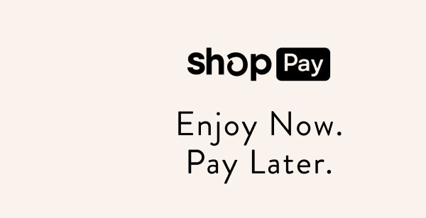 ShopPay - Enjoy Now. Pay Later.