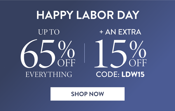 Up to 65% Off Everything + An Extra 15% Off Code: LDW15 | Shop Now
