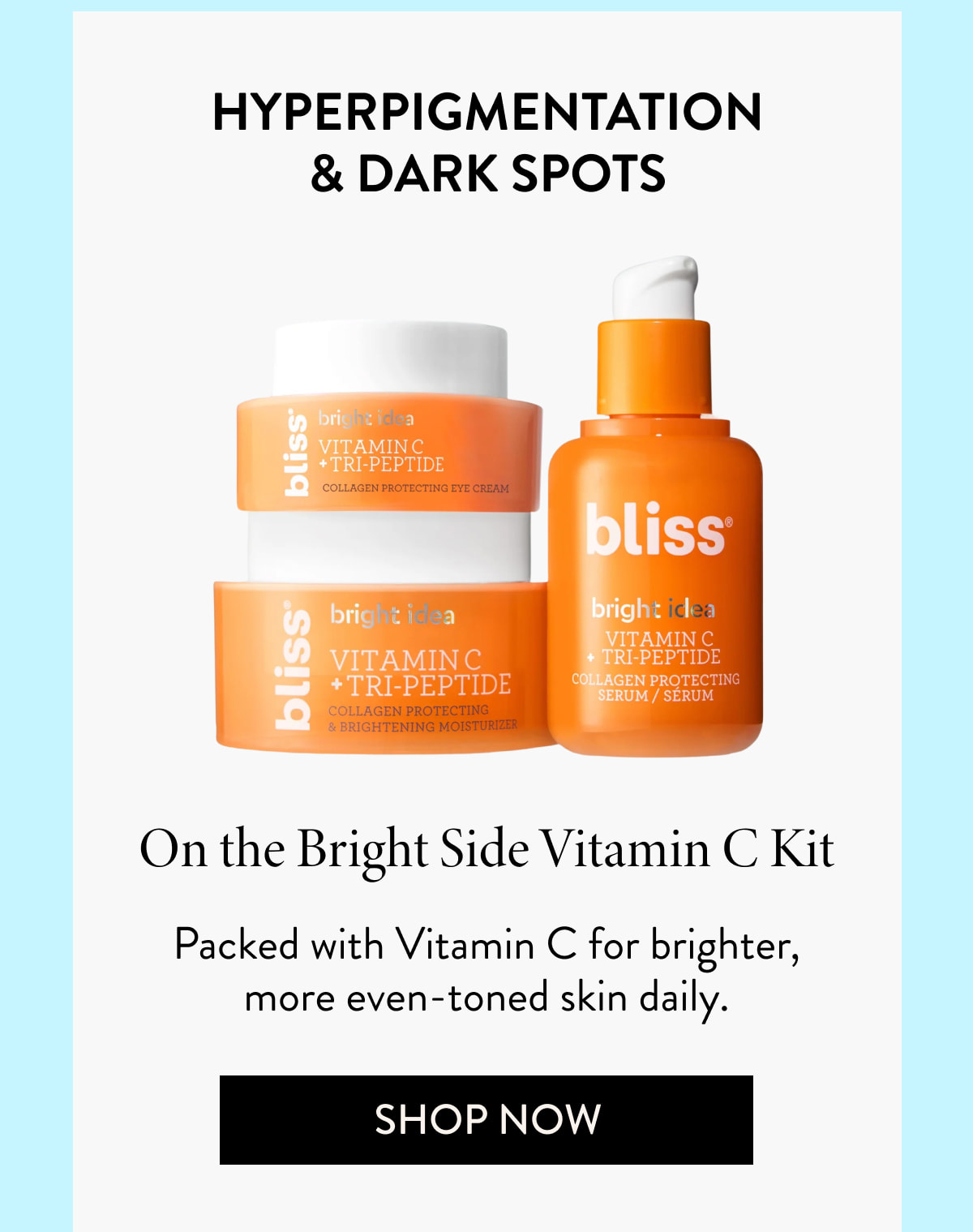 Hyperpigmentation & Dark Spots On the Bright Side Vitamin C Kit Packed with Vitamin C for brighter, more even-toned skin daily.
