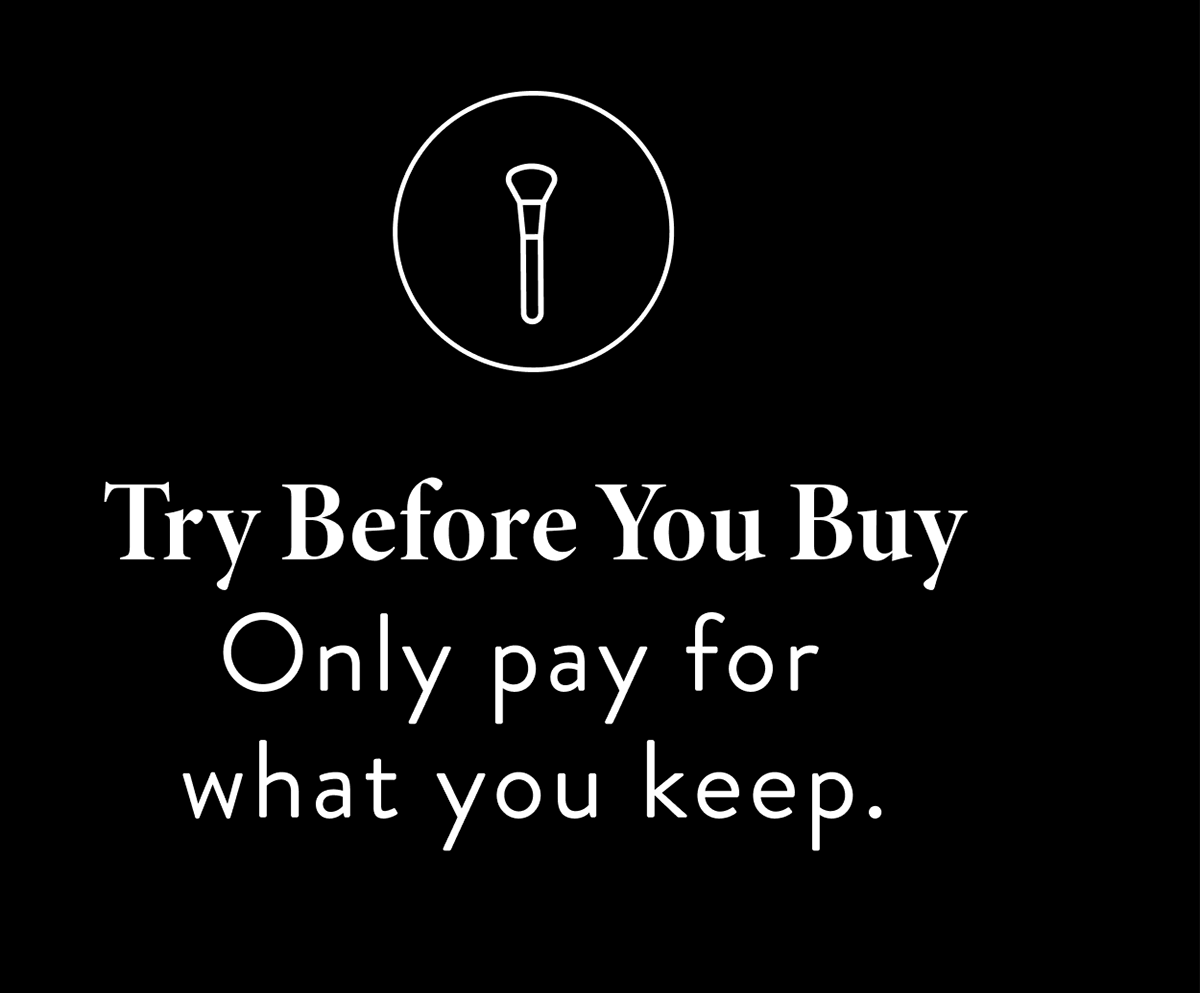 Try Before You Buy | Only pay for what you keep.