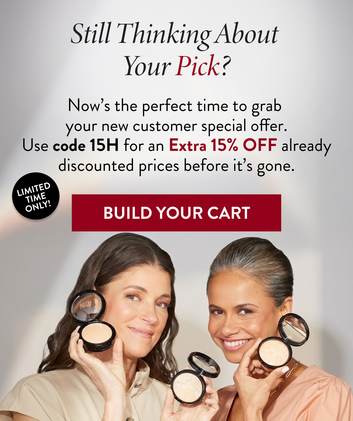 Use code 15H for an Extra 15% OFF | Build Your Cart