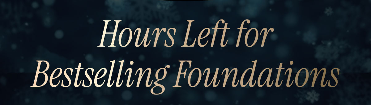 Hours Left for Bestselling Foundations