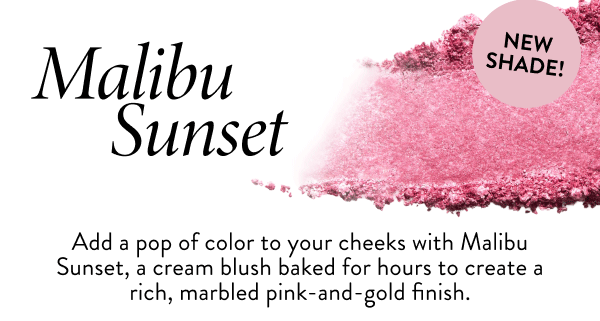 Malibu Sunset | New Shade!