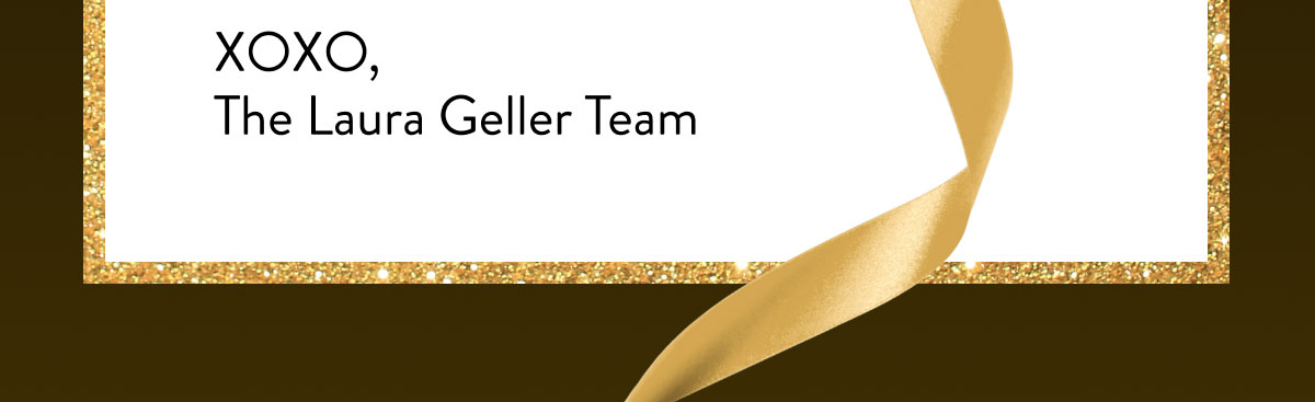 XOXO, The Laura Geller Team