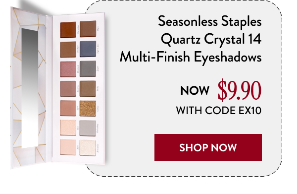 Seasonless Staples Quartz Crystal 14 Multi-Finish Eyeshadows | Shop Now