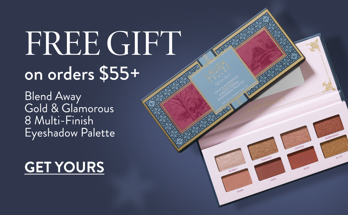 Free Gift On Orders $55+ | Get Yours