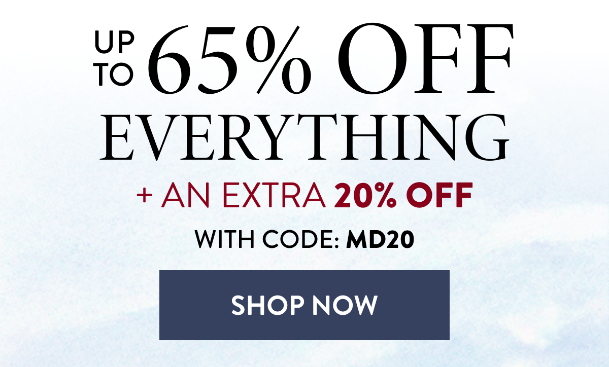 Up To 65% Off Everything + An Extra 20% Off | With Code: MD20 | Shop Now