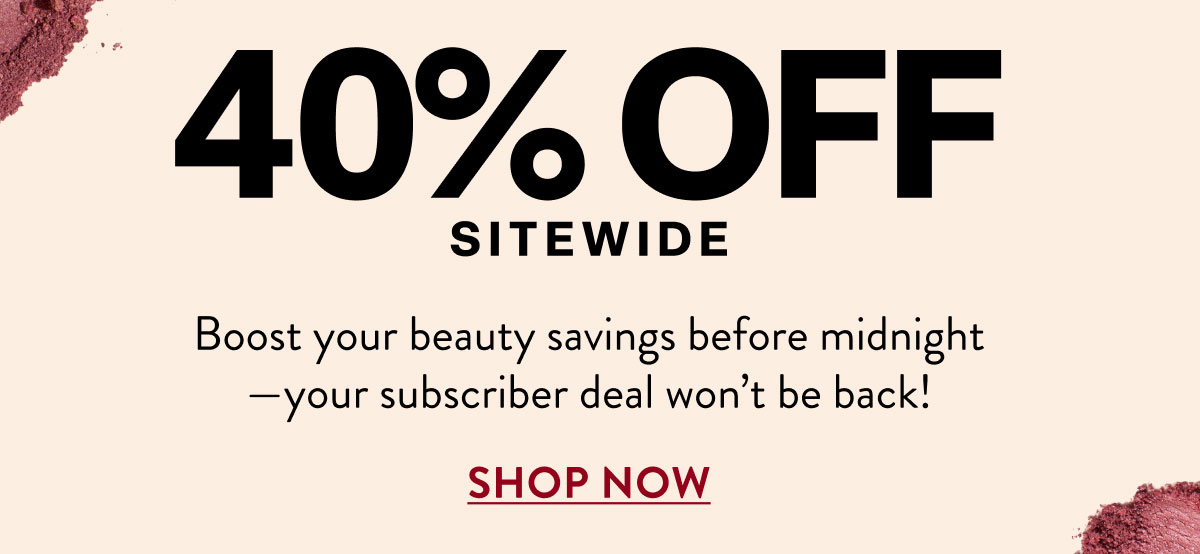 40% Off Sitewide | Shop Now