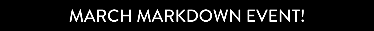 March Markdown Event!