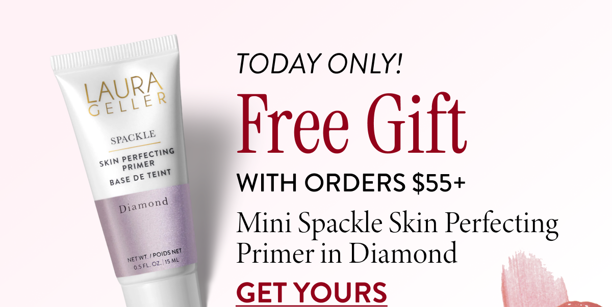 Today Only! | Free Gift With Orders $55+ |  Get Yours