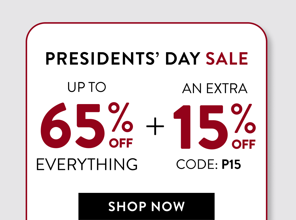 Up To 65% Off Everything + An Extra 15% Off | Code: P15 | Shop Now