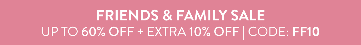 Up to 60% OFF + An Extra 10% OFF | Code: FF10