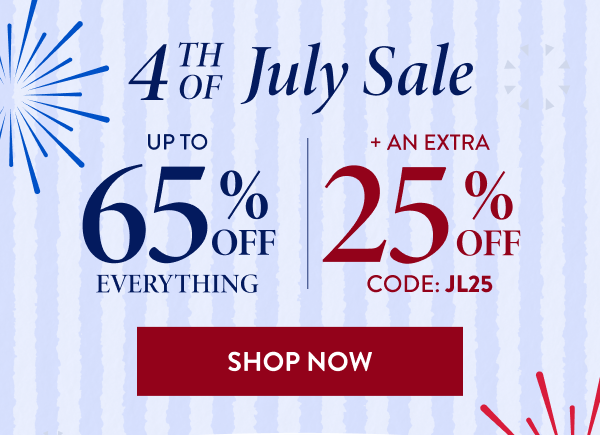 4th Of July Sale | Up To 65% Off Everything + An Extra 25% Off | Code: JL25 | Shop Now