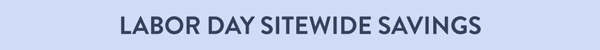 Labor Day Sitewide Savings