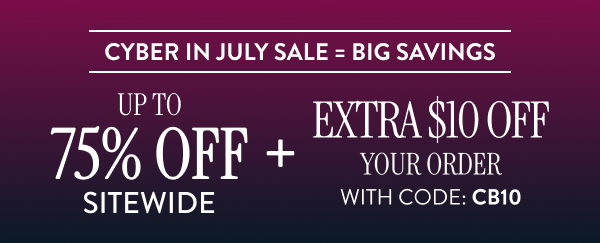 Up To 75% OFF Sitewide + An Extra $10 OFF Your Order | With Code: CB10 | Shop Now