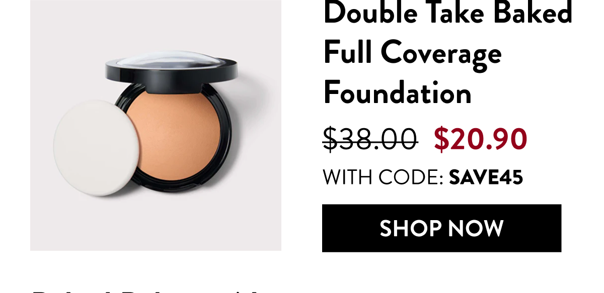 Double Take Baked Full Coverage Foundation | Shop Now