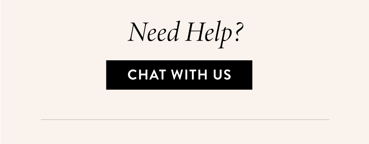 Need Help? Chat With Us