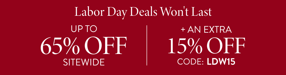 Up to 65% Off Sitewide + An Extra 15% Off Code LDW15 | Shop Now