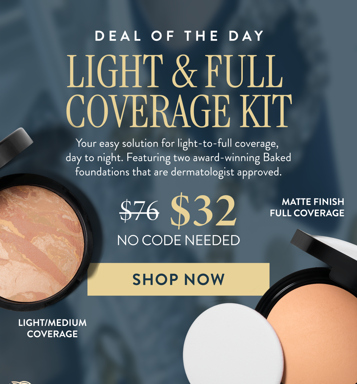 Light & Full Coverage Kit | Shop Now