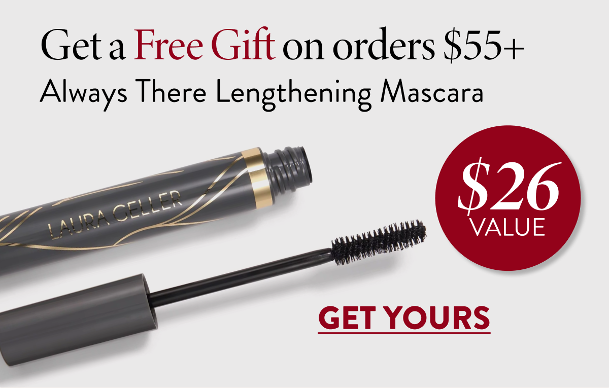 Get a Free Gift On Orders $55+ | Get Yours