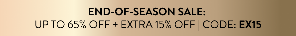 End-Of-Season Sale: Up to 65% OFF + Extra 15% OFF | Code: EX15