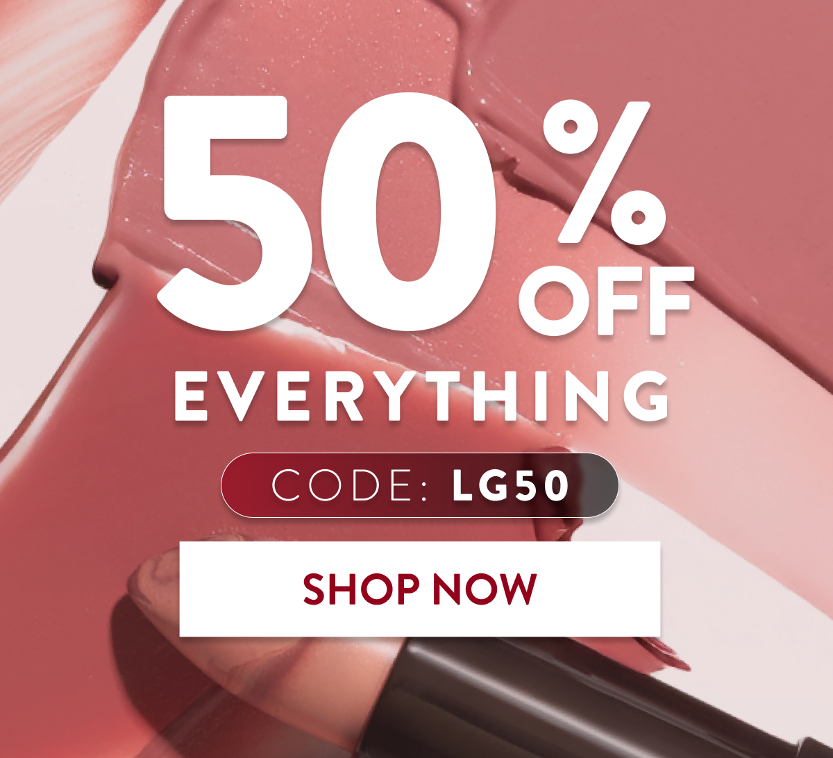 50% OFF Everything | Code: LG50