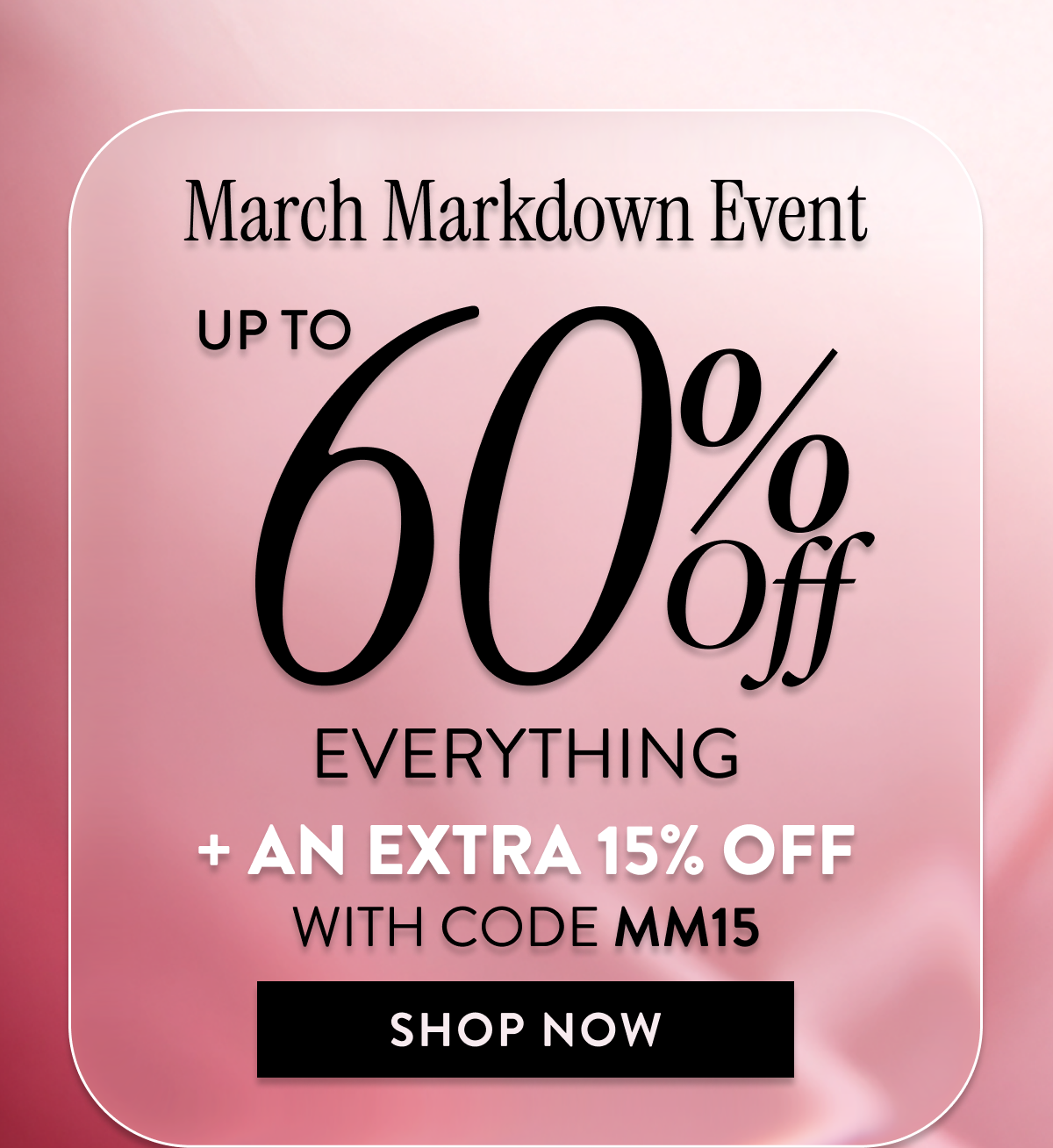Up to 60% Off Everything + An Extra 15% OFF | With Code MM15