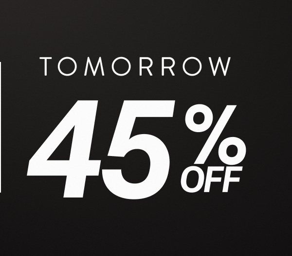 Tomorrow | 45% OFF