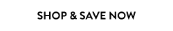 Shop & Save Now