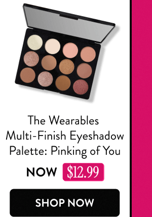 The Wearables Multi-Finish Eyeshadow Palette: Pinking of You