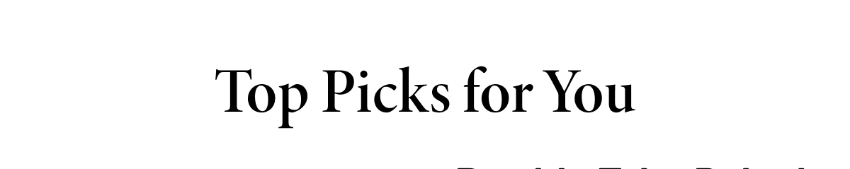 Top Picks For You