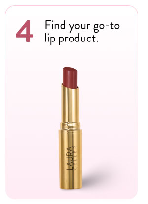 4. Find your go-to lip product.